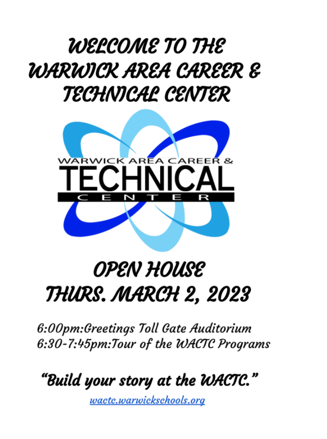 WELCOME TO THE  WARWICK AREA CAREER &  TECHNICAL CENTER  OPEN HOUSE  THURS. MARCH 2, 2023