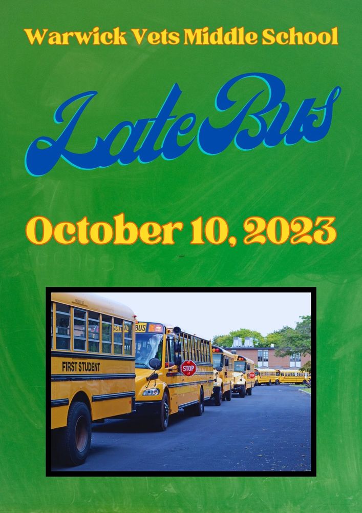 Warwick Vets Middle School Late Bus starting October 10th