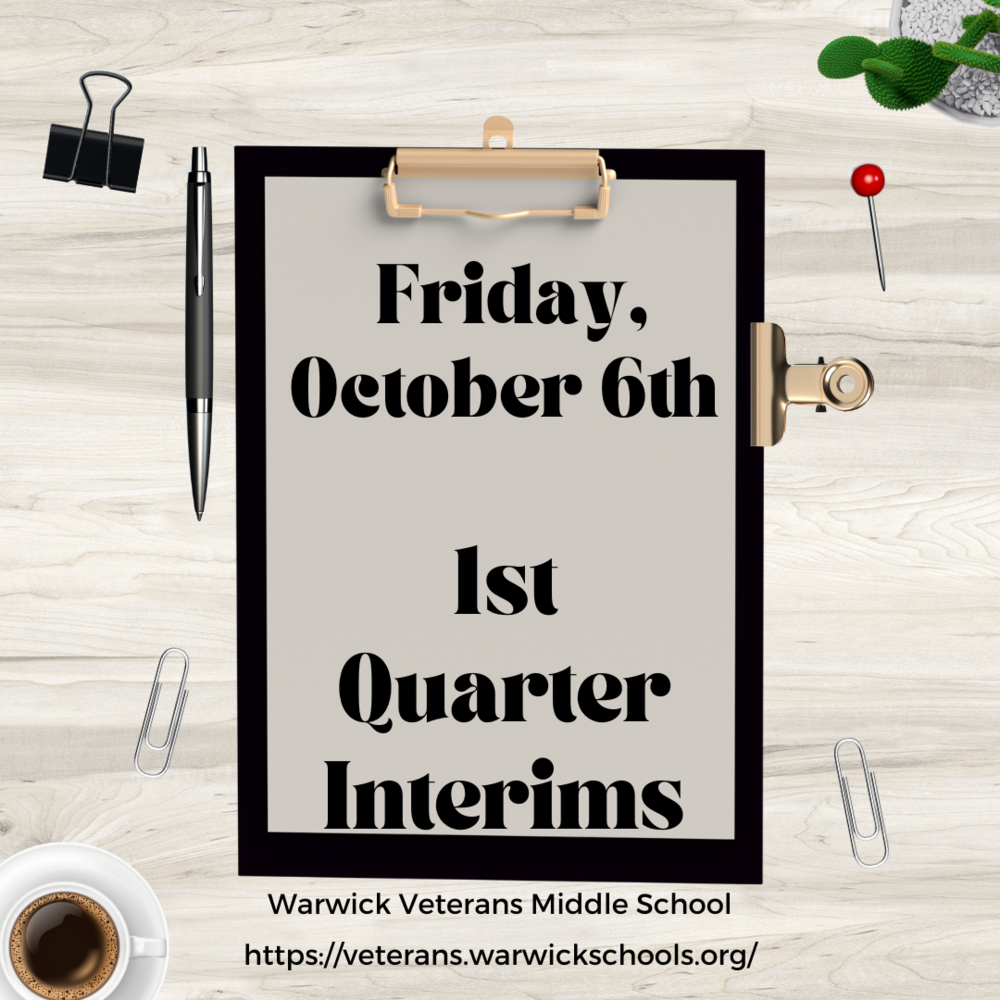  1st Quarter Interims - Warwick Veterans Middle School