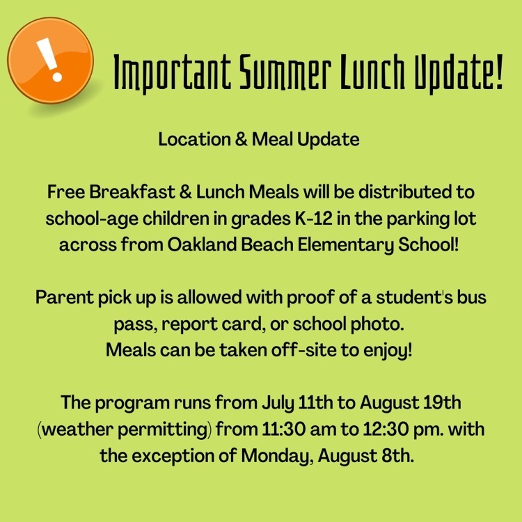 free summer meals update. location changed to across the street from Oakland beach school, breakfast included and meals can be taken off site now.
