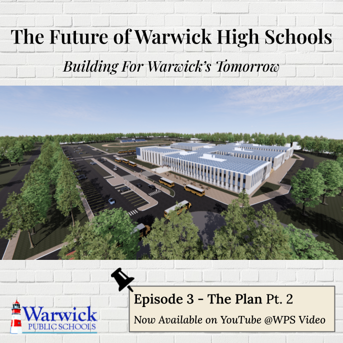 the future of warwick high schools building for warwick's tomorrow episode 3 the plan pt. 2 available on our youtube channel wps video