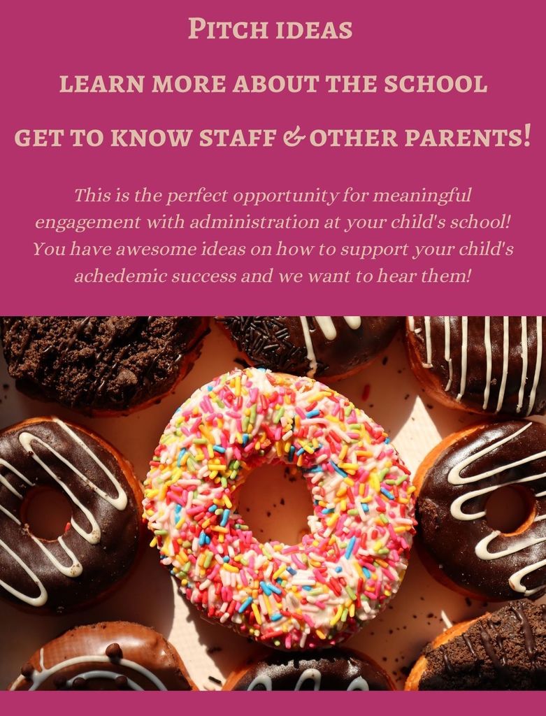 text: "pitch ideas learn more about the school get to know staff and other parents!" picture of donuts