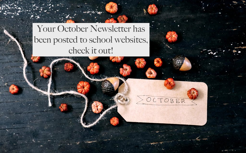 october newsletter has been posted to school websites, check it out