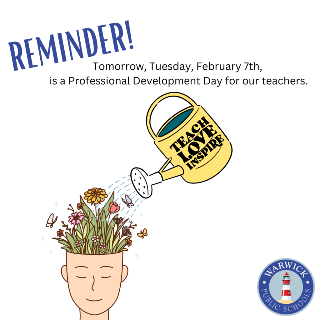 reminder, 2/7 is a professional development day for our teachers